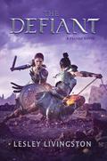 The Defiant (The Valiant #2) by Lesley Livingston