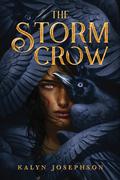 The Storm Crow (The ​Storm Crow #1) by Kalyn Josephson