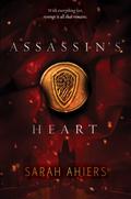 Assassin's Heart (Assassin's Heart #1) by Sarah Ahiers