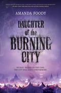 Daughter of the Burning City by Amanda Foody