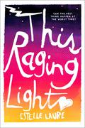 This Raging Light (This Raging Light #1) by Estelle Laure