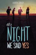 The Night We Said Yes (The Night We Said Yes #1) by Lauren Gibaldi