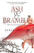 Ash & Bramble (Ash & Bramble #1) by Sarah Prineas