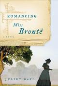 Romancing Miss Brontë by Juliet Gael
