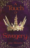 A Touch of Savagery (A Demisexual MMM Fairy Romance) by Julie Mannino