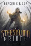 The Stagsblood Prince by Gideon E. Wood