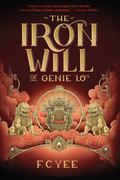 The Iron Will of Genie Lo (The Epic Crush of Genie Lo #2) by F.C. Yee