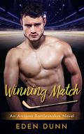 Winning Match: An opposites attract sports romance (The Arizona Rattlesnakes #8) by Eden Dunn