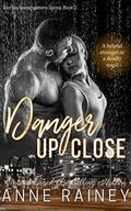 Danger up Close (Bad Boy Investigations #2) by Anne Rainey