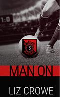 Man On: A Celebration of Love on the Pitch (The Black Jacks of Detroit #3) by Liz Crowe