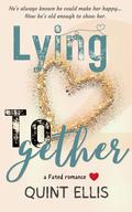 Lying Together (Fated Beginnings #2) by Quint Ellis