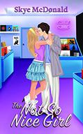 The Not So Nice Girl by Skye McDonald