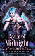 Realm of Midnight: A Limited Edition Fantasy and Paranormal Collection by Elise Knight