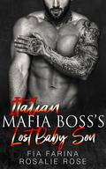 Italian Mafia Boss's Lost Baby (Possessive Mafia Kings #6) by Fia Farina