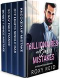 Billionaires and Baby Mistakes: A Romance Collection by Roxy Reid