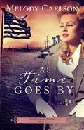 As Time Goes By by Melody Carlson