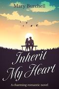 Inherit My Heart: A charming romantic novel by Mary Burchell