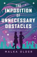 The Imposition of Unnecessary Obstacles by Malka Ann Older