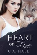 Heart On Fire by C.A. Hall