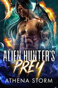 Alien Hunter's Prey by Athena Storm