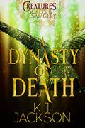 A Dynasty of Death: A Fated Mates Mythological Fantasy Romance (Creatures of Scales & Savagery) (Creatures of Scales & Savagery #4) by K.J. Jackson