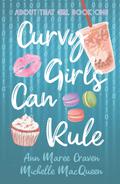 Curvy Girls Can Rule (Redefining Me #1) by Ann Maree Craven