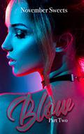 Blow: Part Two (Blow Duet #2) by November Sweets