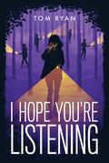 I Hope You're Listening by Tom Ryan