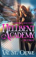 The Circle: A Paranormal Bully Urban Fantasy (Hellbent Academy #1) by Val St. Crowe