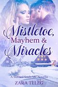 Mistletoe, Mayhem & Miracles (Stained Souls MC #2.5) by Zara Teleg