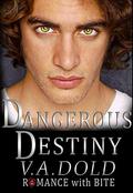 Dangerous Destiny (League of Guardians #1) by V.A. Dold