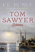 Tom Sawyer Returns by E.E. Burke