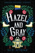 Hazel and Gray (Faraway Collection #2) by Nic Stone