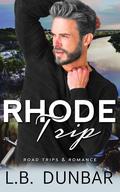 Rhode Trip by L.B. Dunbar
