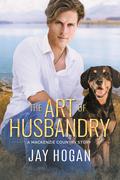 The Art of Husbandry (Mackenzie Country #1) by Jay Hogan
