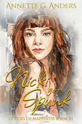Nicki Got Spunk: A heartwarming single-daddy romance (Colors of Happiness #3) by Annette G. Anders