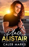 A Place for Alistair: An Age Gap, Off-limits, College M/M Romance (The Men of Saltwater Cove #1) by Caleb Marks