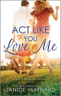 Act Like You Love Me by Janice Maynard