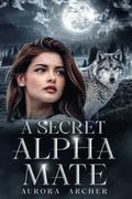 A Secret Alpha Mate by Crater