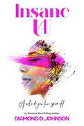 Insane 4 U by Diamond D. Johnson