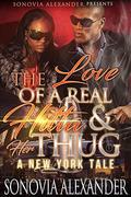 The Love Of A Real Hitta & Her Thug: A New York Tale by Sonovia Alexander