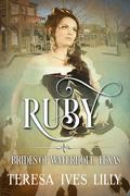 Ruby (Brides of Waterhole Texas) (Brides of Waterhole, Texas #10) by Teresa Ives Lilly