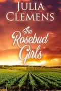 The Rosebud Girls (The Rosebud Girls #1) by Julia Clemens