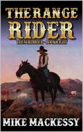 The Range Rider: The Scribblers: A Eighth Western Adventure (A Jarod Welsh: Range Rider Western #8) by Mike Mackessy
