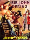 Sir John Dering: A Romantic Comedy by Jeffery Farnol