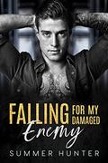 Falling for My Damaged Enemy by Summer Hunter