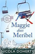 Maggie Does Meribel (Girls On Tour #3) by Nicola Doherty
