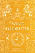 Wind Daughter by Joanna Ruth Meyer