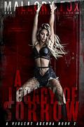 A Legacy of Sorrow (A Violent Agenda #2) by Mallory Fox
