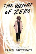 The Weight of Zero by Karen Fortunati